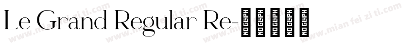 Le Grand Regular Re字体转换